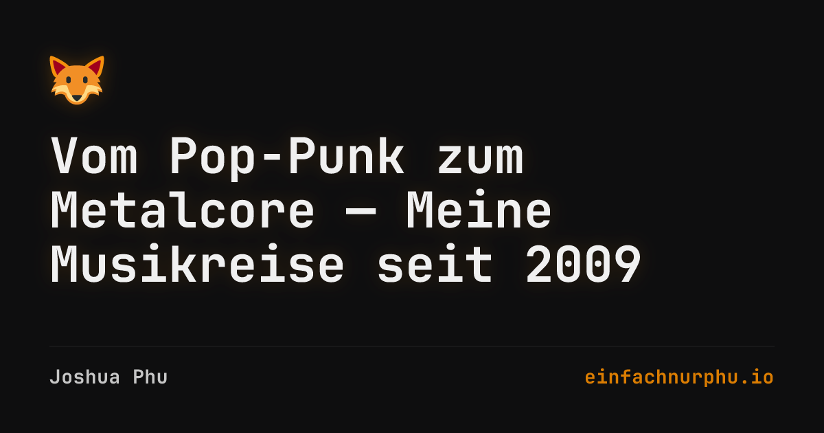 Coverbild für Vom Pop-Punk zum Metalcore — Meine Musikreise seit 2009